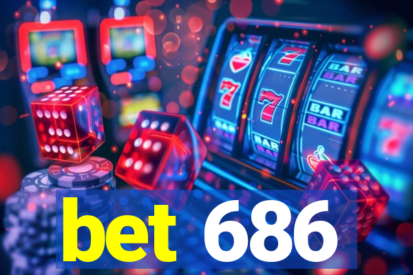 bet 686